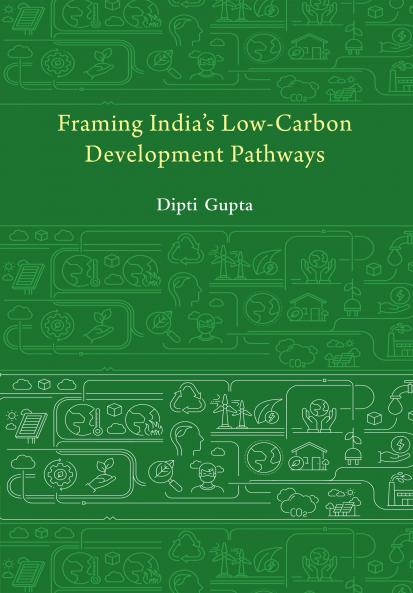 Framing India's Low Carbon Development Pathways