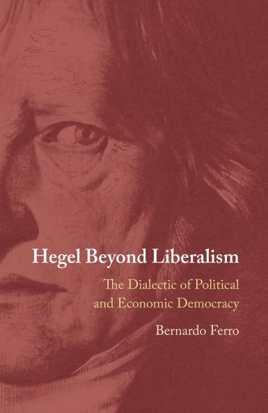 Hegel Beyond Liberalism