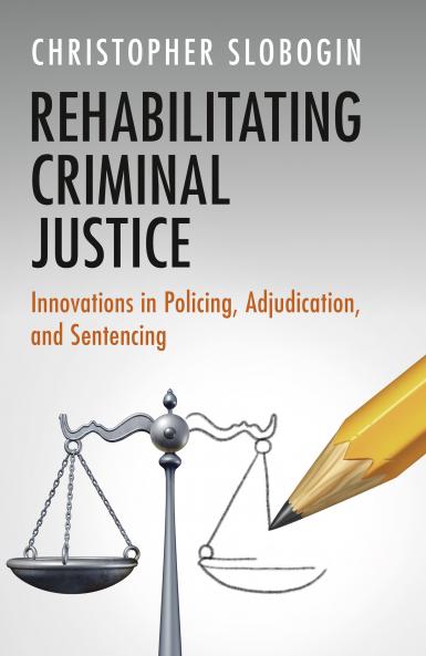 Rehabilitating Criminal Justice