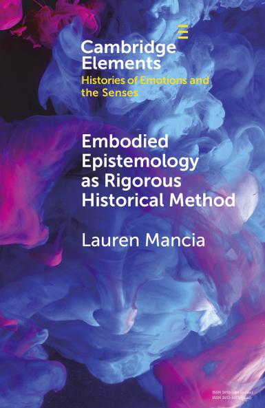 Embodied Epistemology as Rigorous Historical Method