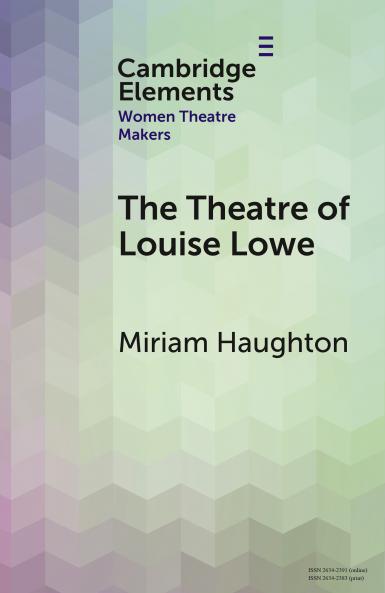 The Theatre of Louise Lowe