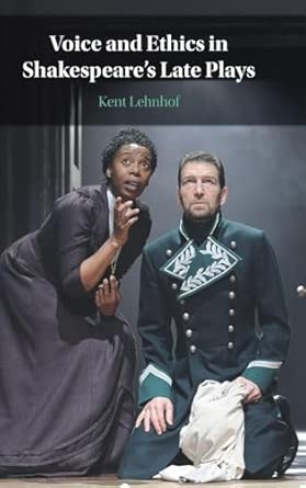 Voice and Ethics in Shakespeare's Late Plays