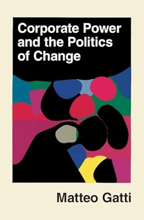 Corporate Power and the Politics of Change