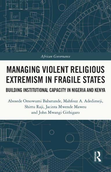 Managing Violent Religious Extremism in Fragile States