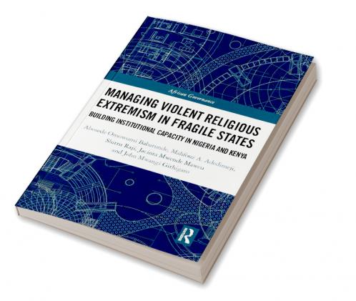 Managing Violent Religious Extremism in Fragile States