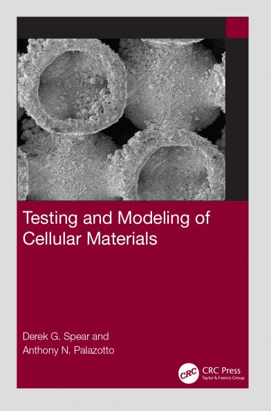 Testing and Modeling of Cellular Materials