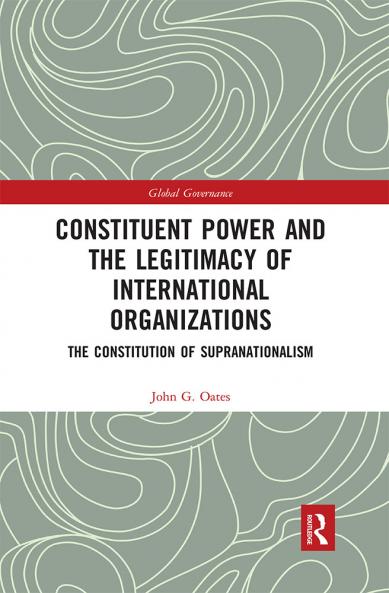 Constituent Power and the Legitimacy of International Organizations