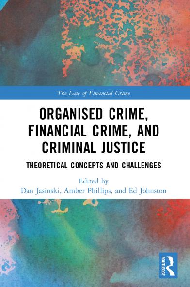 Organised Crime Financial Crime and Criminal Justice