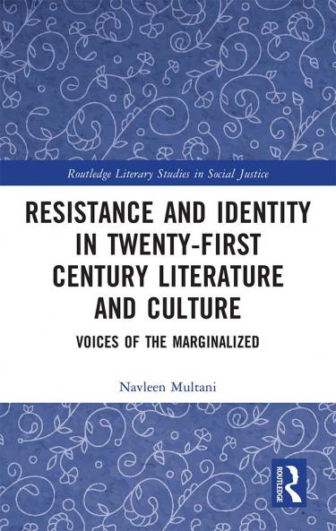 Resistance and Identity in Twenty-First Century Literature and Culture