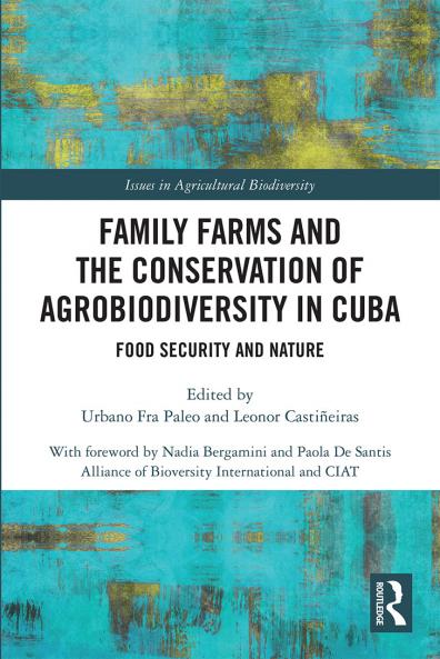 Family Farms and the Conservation of Agrobiodiversity in Cuba