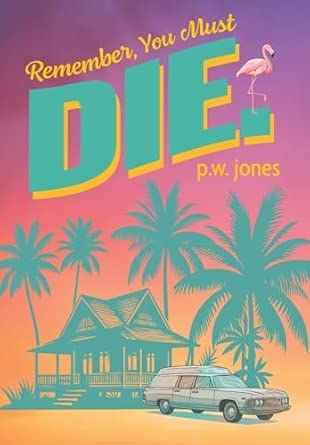 Remember You Must Die.