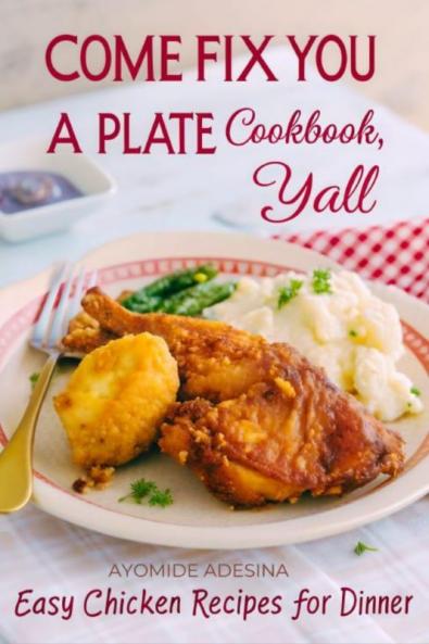 Come Fix You a Plate Cookbook Y'all