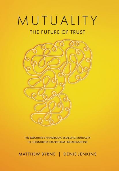Mutuality-the Future of Trust