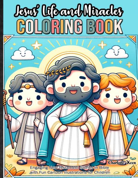 Jesus' Life and Miracles Coloring Book