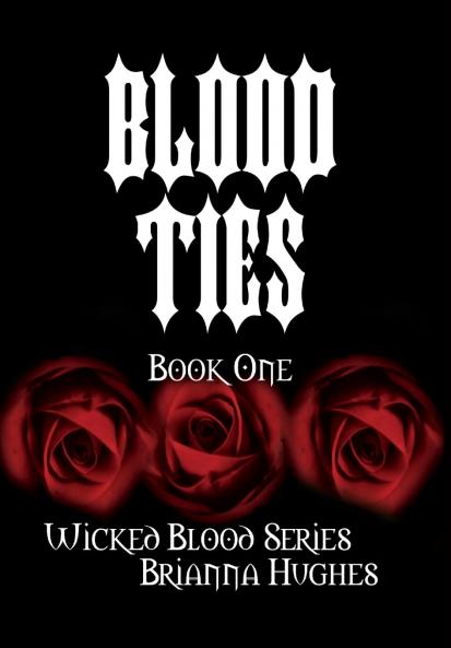 Blood Ties (Wicked Blood Series #1)