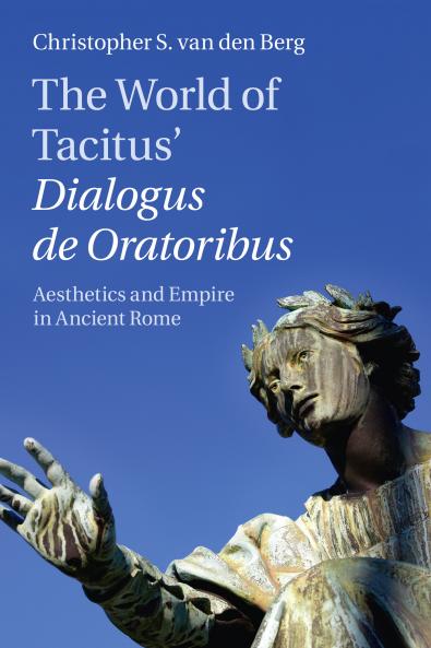 The World of Tacitus' Dialogus de Oratoribus