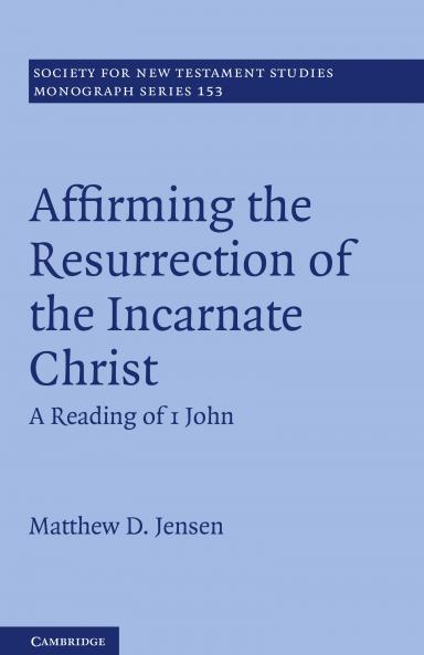 Affirming the Resurrection of the Incarnate Christ