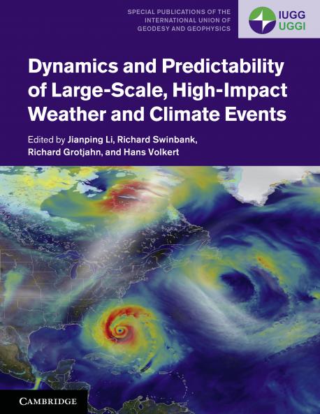 Dynamics and Predictability of Large-Scale High-Impact Weather and Climate Events
