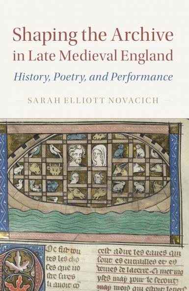 Shaping the Archive in Late Medieval England