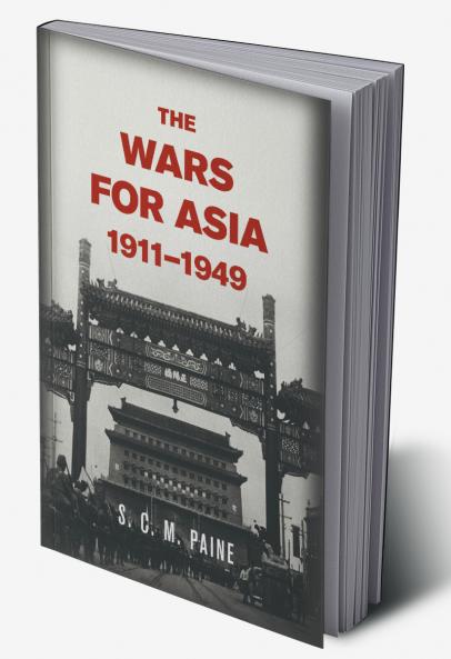 The Wars for Asia 1911 1949