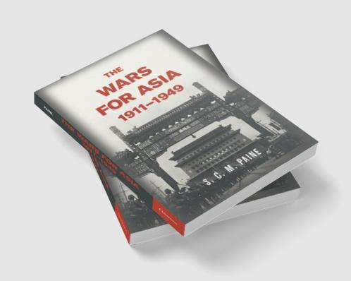 The Wars for Asia 1911 1949