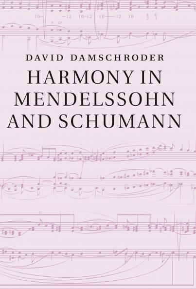 Harmony in Mendelssohn and Schumann