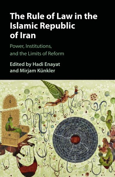 The Rule of Law in the Islamic Republic of Iran
