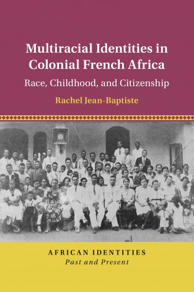 Multiracial Identities in Colonial French Africa