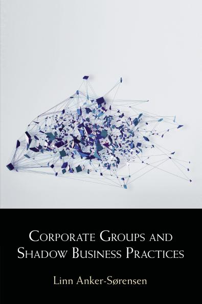 Corporate Groups and Shadow Business Practices