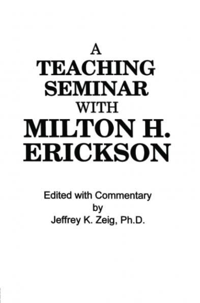 Teaching Seminar With Milton H. Erickson