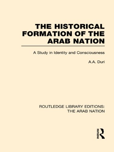 Historical Formation of the Arab Nation (RLE: The Arab Nation)