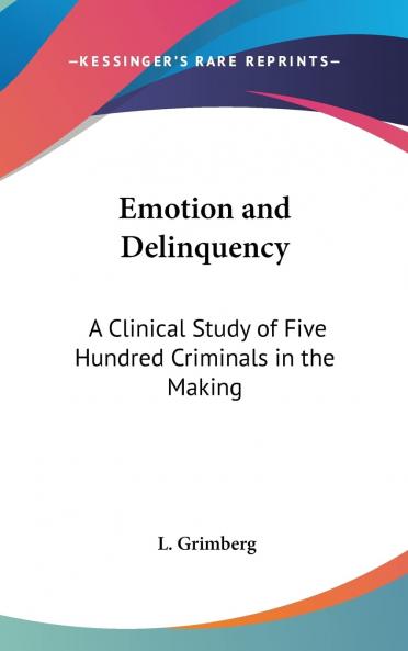 Emotion and Delinquency (RLE Edu L Sociology of Education)