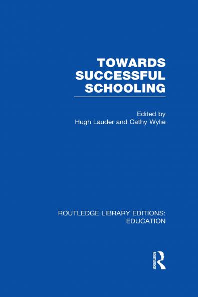 Towards Successful Schooling (RLE Edu L Sociology of Education)