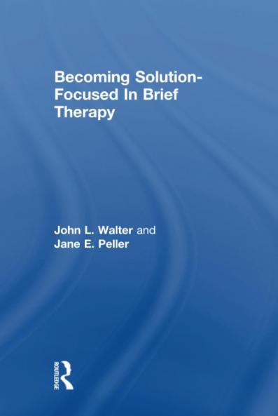Becoming Solution-Focused In Brief Therapy
