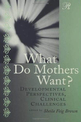 What Do Mothers Want?