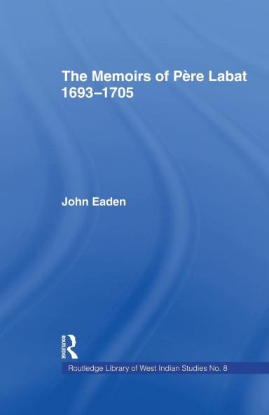 Memoirs of Pere Labat 1693-1705