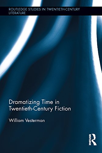 Dramatizing Time in Twentieth-Century Fiction