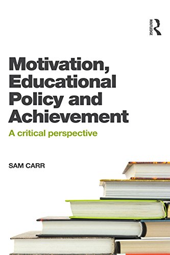 Motivation Educational Policy and Achievement