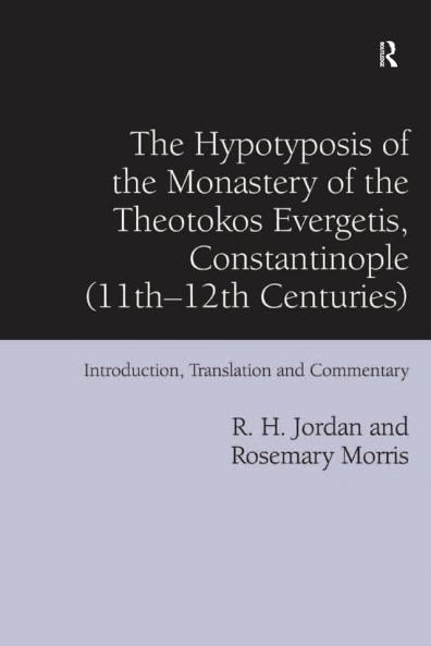 Hypotyposis of the Monastery of the Theotokos Evergetis Constantinople (11th-12th Centuries)