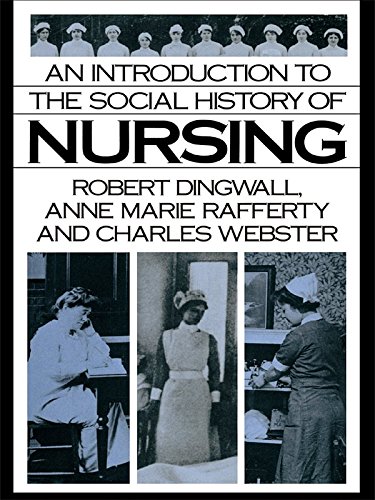Introduction to the Social History of Nursing