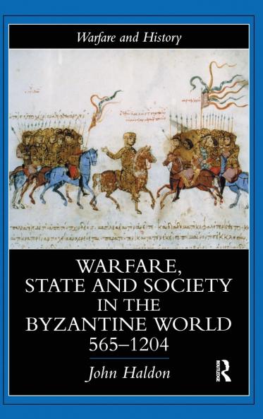 Warfare State And Society In The Byzantine World 565-1204