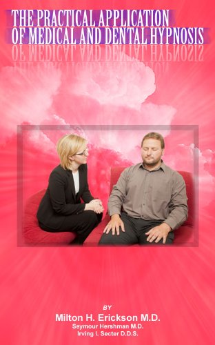 Practical Application of Medical and Dental Hypnosis