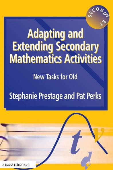 Adapting and Extending Secondary Mathematics Activities