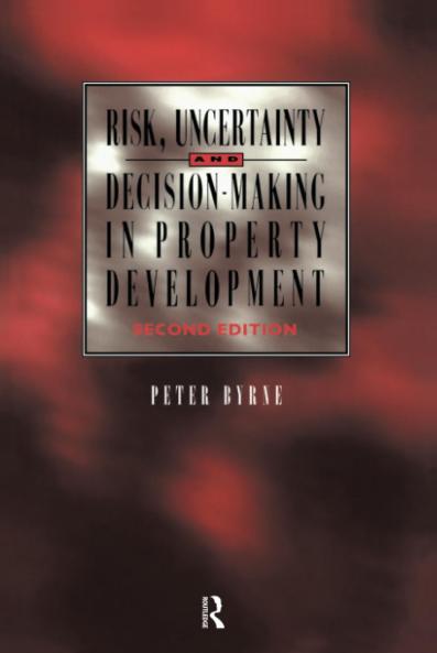 Risk Uncertainty and Decision-Making in Property