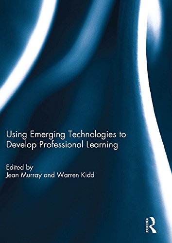 Using Emerging Technologies to Develop Professional Learning