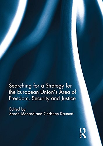 Searching for a Strategy for the European Union’s Area of Freedom Security and Justice