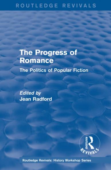 Routledge Revivals: The Progress of Romance (1986)