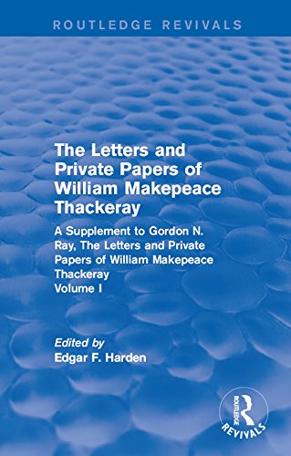 Routledge Revivals: The Letters and Private Papers of William Makepeace Thackeray Volume I (1994)