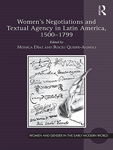 Women's Negotiations and Textual Agency in Latin America 1500-1799