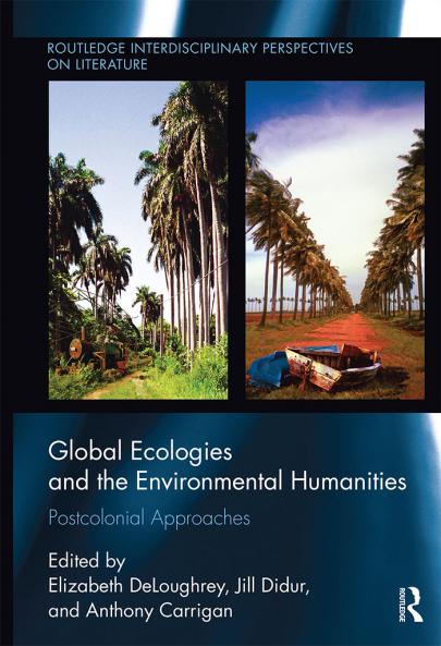 Global Ecologies and the Environmental Humanities
